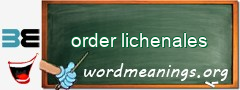 WordMeaning blackboard for order lichenales